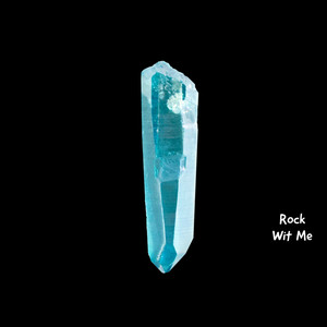 Rock Wit Me (Explicit)