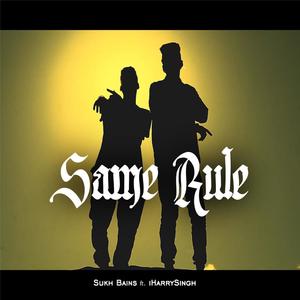 Same Rule (feat. iHarrySingh)