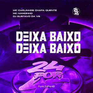 Deixa Baixo - Deixa Baixo (Explicit)