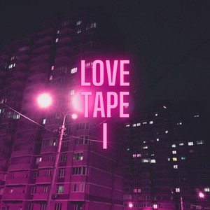 Lovetape I (Explicit)
