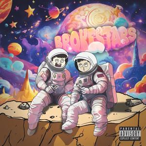 BROKE STARS (Explicit)