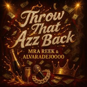Throw That Azz Back (feat. Alvaradejo) (Explicit)