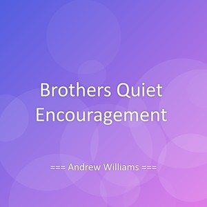 Brothers Quiet Encouragement