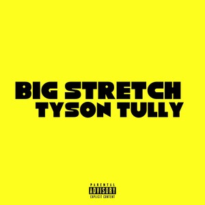 Big Stretch (Explicit)