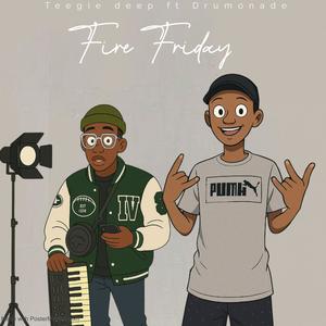Fire Friday II (feat. Drumonade)