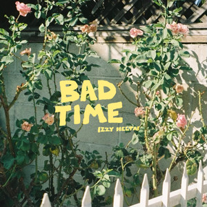 Bad Time (Explicit)