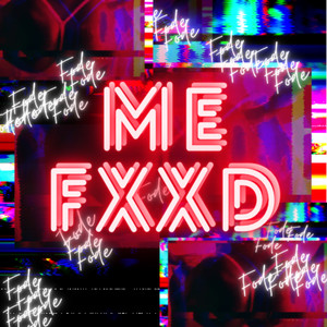 Me Fxxd ;P (Explicit)