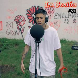 La Sesión #32 (Explicit)