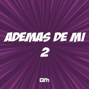 Ademas De Mi 2