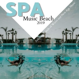 Spa Music Beach 2019: Relaxing Sounds of Waves and New Age Music