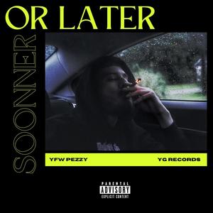 Sooner Or Later (Explicit)