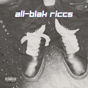 all-blak_riccs (feat. Greenteaparty) [Explicit]