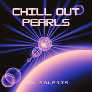 Chill Out Pearls (Explicit)