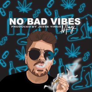 No Bad Vibes (Explicit)