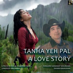 Tanha Yeh Pal A Love Story (feat. Swara Bhavana)