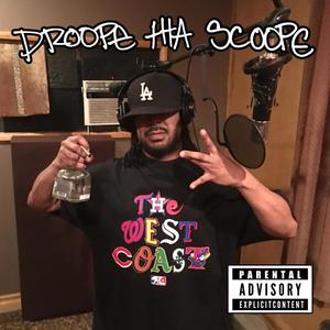 Droope Tha Scoope Day (Explicit)