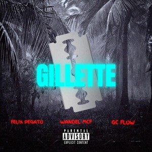 Gillette (Explicit)