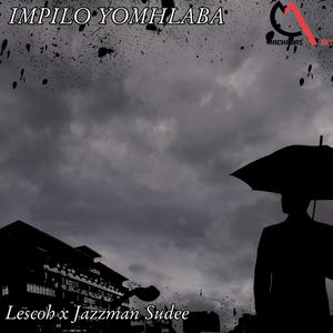 Jazzman Sudee x Lescoh (Impilo Yomhlaba) (feat. Meor & Pete De Musician)