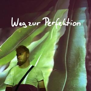 Weg zur Perfektion