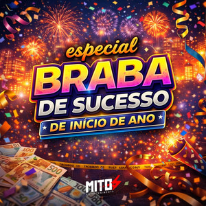 Especial Braba De Sucesso De Inicio De Ano (Explicit)