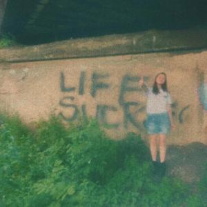 LIFE SUCKS (Explicit)
