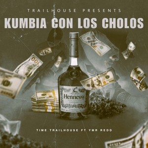 Kumbia Con Los Cholos (feat. YMR Redd) [Explicit]