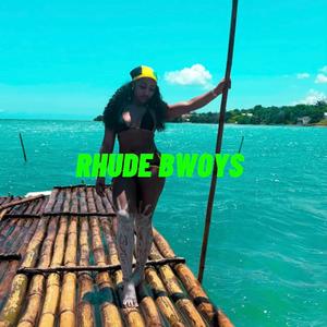 Rhude Bwoys (Explicit)