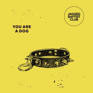 You Are a Dog (Explicit)