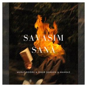 Savaşım Sana (feat. Murat Doğru & Mahraz) [Explicit]