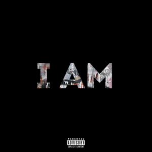 I Am (Explicit)