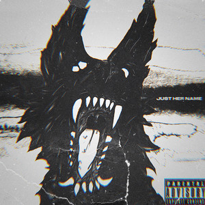 Just Her Name (Explicit)