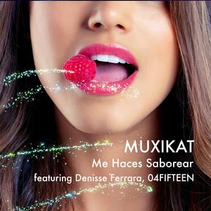 Me Haces Saborear (Rap Feature) (feat. Denisse Ferrara & 04FIFTEEN)