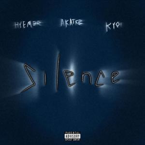 silence. (feat. akatkb & Kyoi) (Explicit)