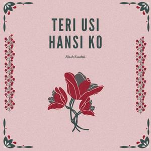 Teri Usi Hansi Ko