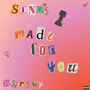 SONGS I MADE FOR YOU (Explicit)