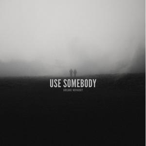 Use Somebody (long version)