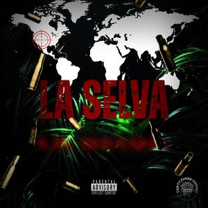 La Selva (feat. Haziel Fonseca) (Explicit)