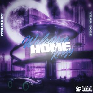 Welcome Home Krxzy (Explicit)