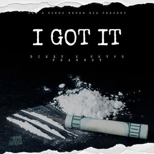 I Got It (feat. Dizzy Left & Fearboy) (Explicit)