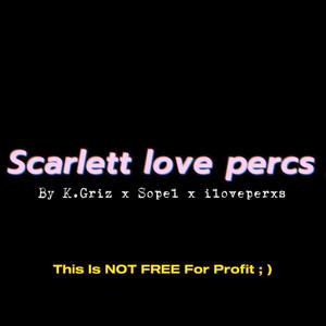 Scarlett Love Percs (feat. Sopel & iloveperxs)