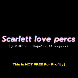 Scarlett Love Percs (feat. Sopel & iloveperxs)