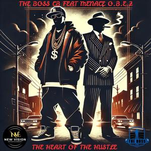 THE HEART OF THE HUSTLE (feat. Menace O.B.E.Z) [Explicit]