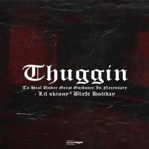 Thuggin (feat. Blast Holiday) [Explicit]