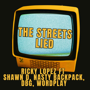 The Streets Lied