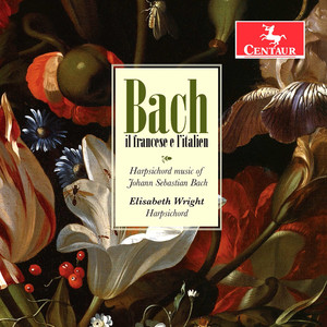 Bach, J.S.: Partita No. 6, BWV 830 / Overture (Partita) in The French Style (E. Wright)