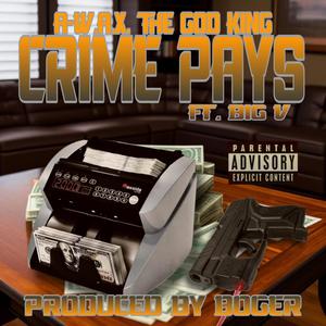 Crime Pays (feat. Big V) [Explicit]