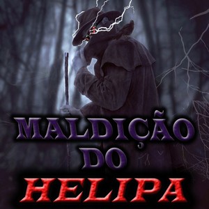 Maldição do Helipa (Explicit)