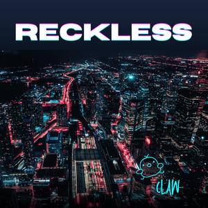 RECKLESS