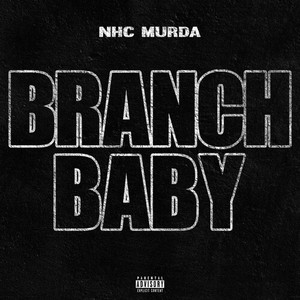 Branch Baby (Explicit)