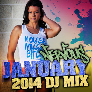 Nervous January 2014 - DJ Mix